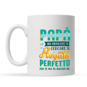 Tazza personalizzata per Papà| Regalo personalizzato per Padre | Papà ho provato a cercare il regalo perfetto