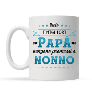 Taza personalizada para abuelo | Regalo personalizado para abuelo | Sólo los mejores papás son ascendidos a abuelo