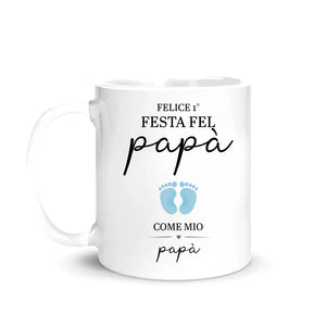 Tazza personalizzata per Papà | Felice 1° Festa del papà come mio papà