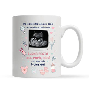 Tazza personalizzata per Papà | La prossima festa del papà sarò abbracciato con te