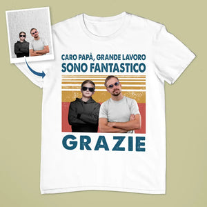 Camiseta personalizada para papá | Querido papá, gran trabajo somos increíbles gracias foto personalizada