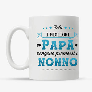 Taza personalizada para abuelo | Regalo personalizado para abuelo | Sólo los mejores papás son ascendidos a abuelo