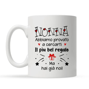 Mamma Nonna Ho Provato A Cercarti Il Pìu Bel Regalo, Personalizzabile Tazza Per Mamma Nonna