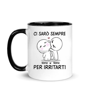 Taza personalizada para parejas | Regalo personalizado para pareja | Siempre estaré ahí para irritarte