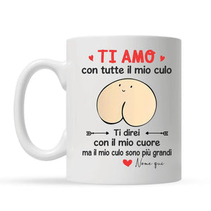 Tazza personalizzata per Fidanzato/Marito | Regalo personalizzato per Fidanzato/Marito | Tazza divertente Ti amo con tutte il mio culo