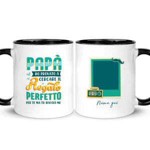 Tazza personalizzata per Papà| Regalo personalizzato per Padre | Papà ho provato a cercare il regalo perfetto