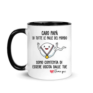 Taza personalizada para papá | Regalo divertido para padre | Querido papá de todas las pelotas del mundo.