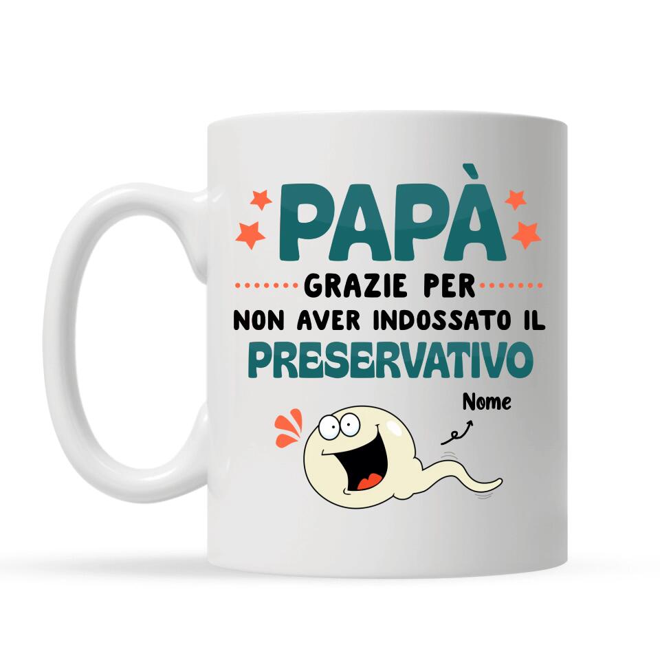 Taza personalizada para papá | Regalo personalizado para padre | Papá gracias por no usar condón.