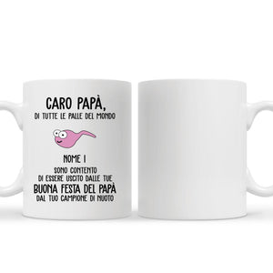 Tazza personalizzata per Papà | Regalo personalizzato per Padre | Sono Contento Di Essere Uscito Dalle Tue