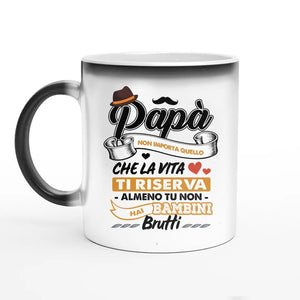 Taza personalizada para papá | Regalo personalizado para padre | Papá, no importa lo que te depare la vida, al menos no tienes hijos feos.